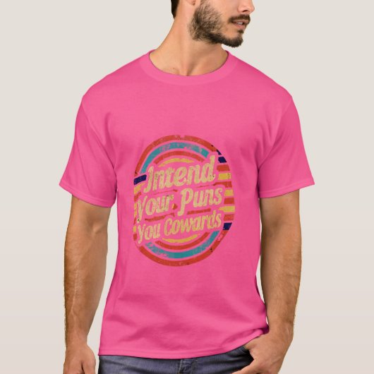 Indem du deine Puns, du Cowards — T-Shirt (Vorderseite)