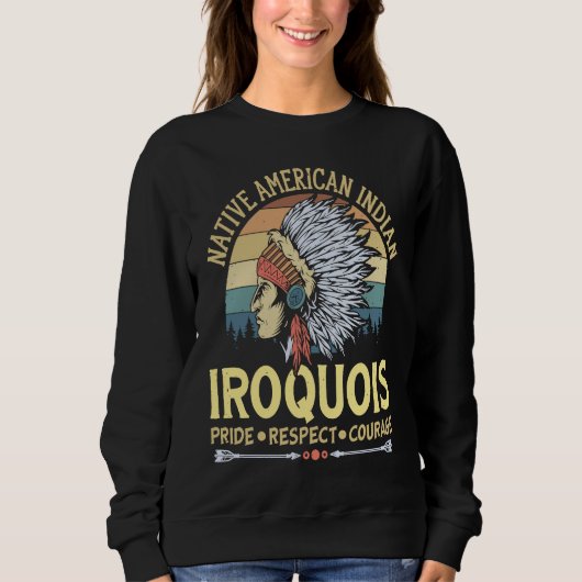 Indian Tribe Native American Indian Vintage Iroquo Sweatshirt (Vorderseite)