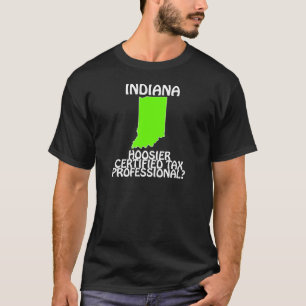 Indiana - Hoosier Certified Tax Beruflich? T-Shirt