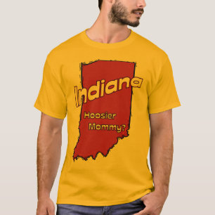 Indiana in der US-Motto ~ Hoosier-Mama T-Shirt
