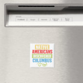 Indianer entdeckten Kolumbus Magnet (In Situ (Geschirrspüler))