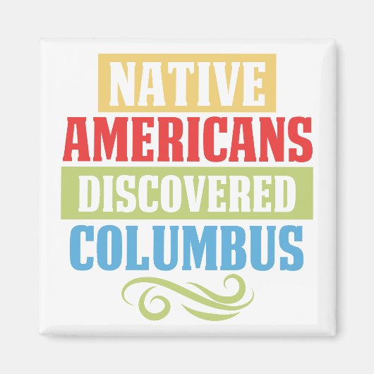 Indianer entdeckten Kolumbus Magnet (Vorne)