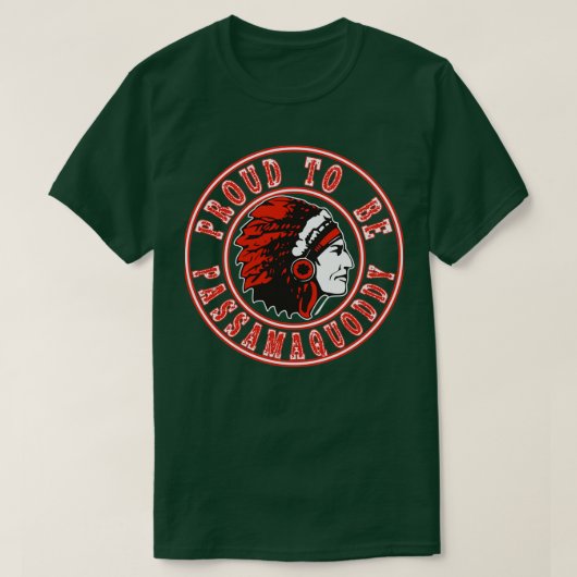 Indianer stolz auf Passamaquoddy T-Shirt (Design vorne)