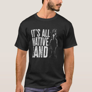 Indianeramerikaner Es ist alles Heimat Indianer T-Shirt