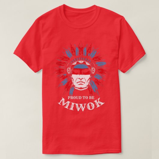 Indianerstolz auf Miwok T-Shirt (Design vorne)