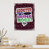Indie Rock Addict Epic Fun Music Slogan Poster (Küche)