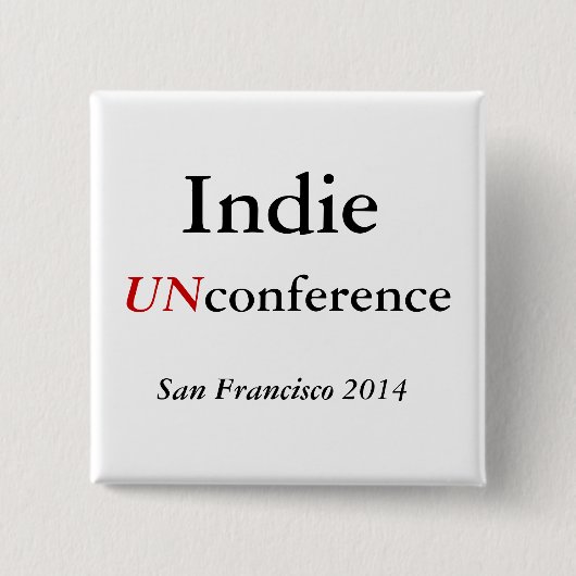 Indie UNconference Knopf Button (Vorderseite)