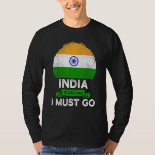 Indien ruft Ich muss gehen Indische Herkunft Wurze T-Shirt