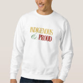 Indigene Männer & Proud Sweatshirt (Vorderseite)