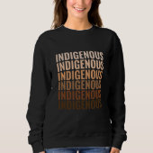 Indigene Typografie Indischer Ureinwohner Sweatshirt (Vorderseite)