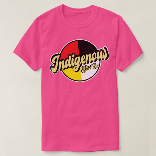 Indigenous Strong T-Shirt (Design vorne)