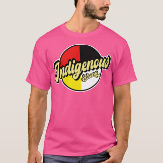 Indigenous Strong T-Shirt