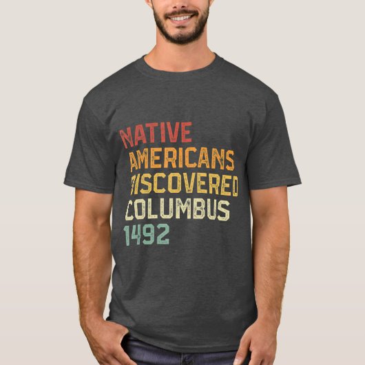 Indische Amerikaner entdeckten Columbus 1492 Anti T-Shirt (Vorderseite)
