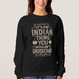 Indische Flagge Stolze indische Männer und Frauen  Sweatshirt