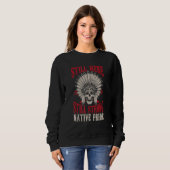 Indischer starker einheimischer Stolz Native Ameri Sweatshirt (Vorne ganz)