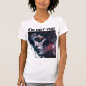 Individualität verkörpern: Ich bin nicht du T-Shirt (Vorderseite)