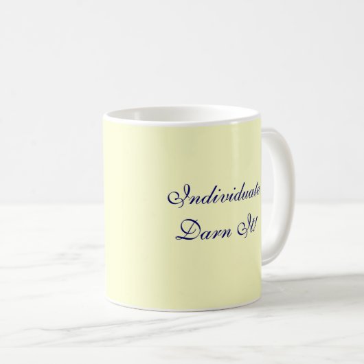 Individuate Gestopftes es! Kaffeetasse (VorderseiteRechts)