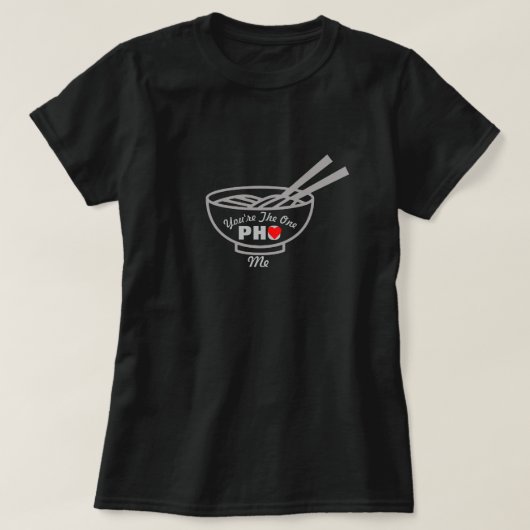 Individuell anpassbare Pho Puns Food Witze Sie sin T-Shirt (Design vorne)