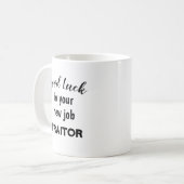 Individuell anpassbares, lustiges Verlassend Gesch Kaffeetasse (Vorderseite Links)