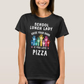 Individuell gestalteter Schulessen Lady Pizza Day T-Shirt (Vorderseite)