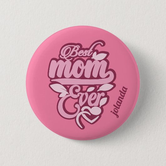 Individuelle Name "Best Mama Ever" Button (Vorderseite)