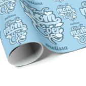 Individuelle Name "Best Mama Ever" Geschenkpapier (Rolleneckpunkt)