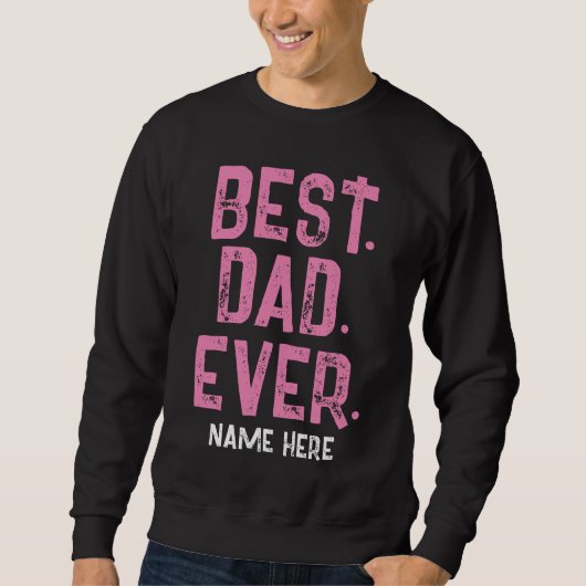 INDIVIDUELLE NAME BEST VATER JE TYPOGRAPHIE SWEATSHIRT (Vorderseite)