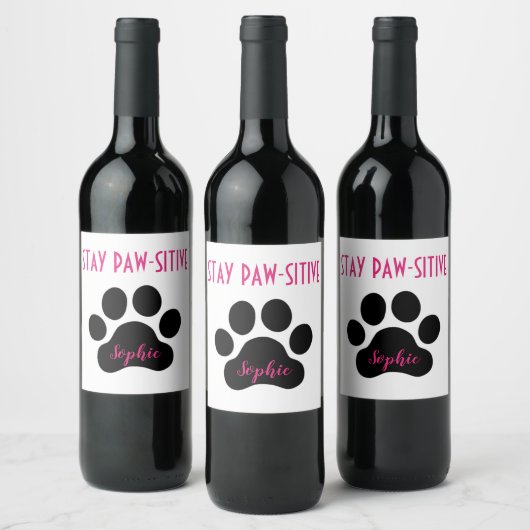 Individuelle Name Bleibe Paw-Sitive Dog Wine Label Weinetikett (Flaschen)