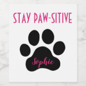 Individuelle Name Bleibe Paw-Sitive Dog Wine Label Weinetikett (Einzelnes Label)