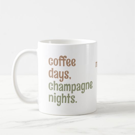 Individuelle Name "Coffee days, champagne Nights"  Kaffeetasse (Links)