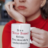 Individuelle Name, den Sie nicht verstehen würden Kaffeetasse