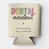 Individuelle Name Dental Assistant Geschenk Dosenkühler (Vorderseite)
