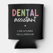 Individuelle Name Dental Assistant Geschenk Dosenkühler (Vorderseite)