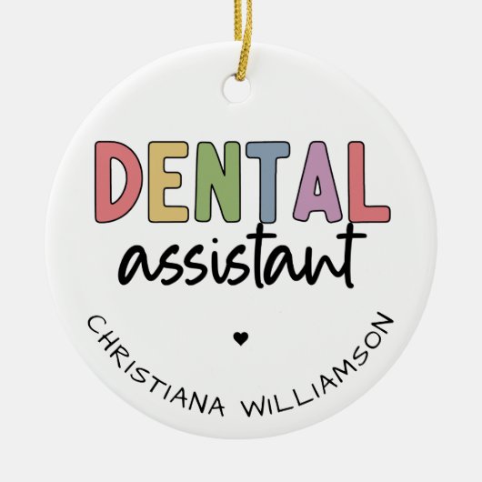 Individuelle Name Dental Assistant Geschenk Keramik Ornament (Vorne)