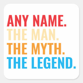 Individuelle Name der Mann, der Mythos, die Legend Quadratischer Aufkleber