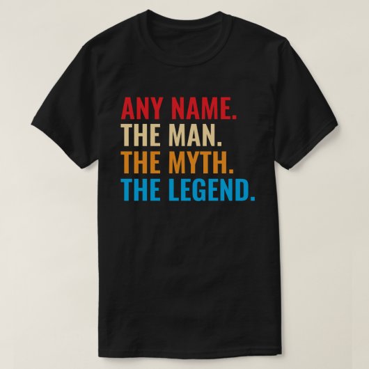 Individuelle Name der Mann, der Mythos, die Legend T-Shirt (Design vorne)