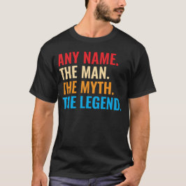 Individuelle Name der Mann, der Mythos, die Legend T-Shirt