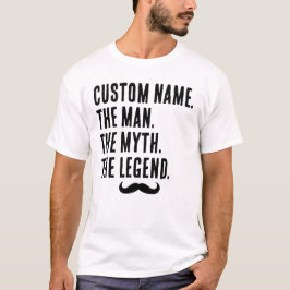 Individuelle Name der Mann, der Mythos, die Legend T-Shirt