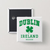 Individuelle Name Dublin Irland Button (Vorne & Hinten)