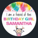 Individuelle Name Friend of Birthday Girl Runder Aufkleber<br><div class="desc">Ein niedlicher,  personalisierter Aufkleber für die Geburtstagsparty eines Mädchens - ideal für Gastgeschenke oder für Kinder,  die bei der Geburtstagsfeier anziehen. Anpassbar mit dem Namen des Geburtstagsmädchens!</div>