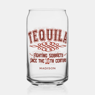 Individuelle Name Funny TEQUILA Glass Dosenglas
