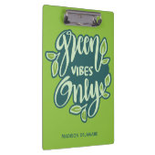 Individuelle Name Green Vibes Klemmbrett (Rechts)