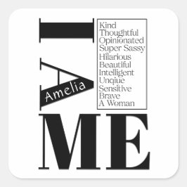 Individuelle Name I am Me Weibliche Empowerment Sc Quadratischer Aufkleber