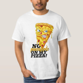 Individuelle Name Keine Ananas Pizza T-Shirt