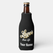 Individuelle Name Lager als Leben Bier Flasche Coo Flaschenkühler (Flaschenvorderseite)