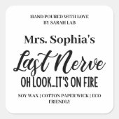 Individuelle Name Letzte Nerve Candle Label Aufkle Quadratischer Aufkleber (Vorderseite)