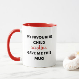 Individuelle Name, mein Lieblingskind gab mir das Tasse