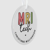 Individuelle Name MRI Tech | Geschenke von MRT-Tec Ornament (Vorderseite)