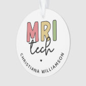 Individuelle Name MRI Tech | Geschenke von MRT-Tec Ornament (Vorderseite)