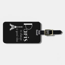 individuelle Name Paris ist immer eine gute Idee Gepäckanhänger